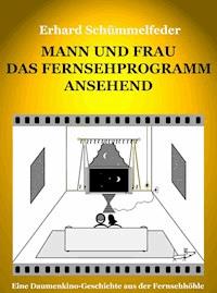Mann und Frau das Fernsehprogramm ansehend - Erhard Schümmelfeder - E-Book