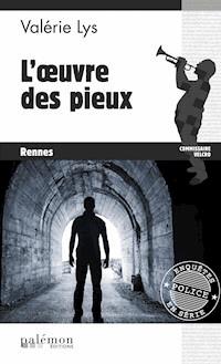 L’œuvre des pieux - Valérie Lys - E-Book