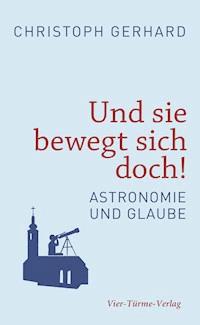 Und sie bewegt sich doch! - Christoph Gerhard - E-Book