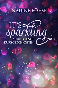 It's sparkling - Nadine Föhse - E-Book