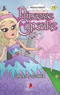 Princesse Cupcake - Priscilla Turcotte - E-Book