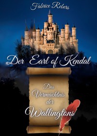 Der Earl of Kendal - Fabrice Rebers - E-Book