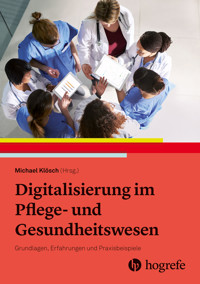 Digitalisierung im Pflege- und Gesundheitswesen - Michael Klösch - E-Book