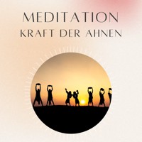 Meditation: Kraft der Ahnen - Daniel Hoch - Hörbuch