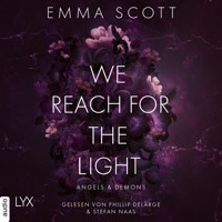 We Reach for the Light - Angels and Demons, Teil 2 (Ungekürzt) - Emma Scott - Hörbuch
