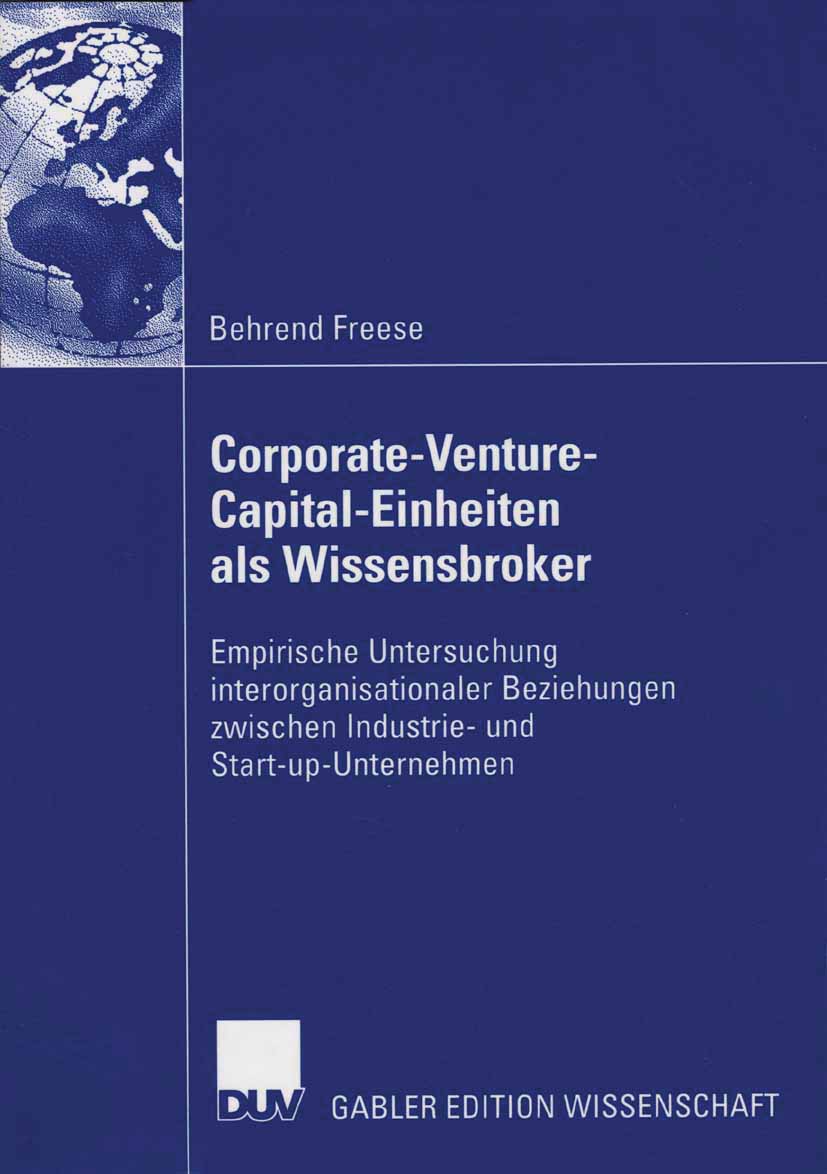 Corporate-Venture-Capital-Einheiten als Wissensbroker - Behrend Freese - E-Book
