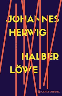 Halber Löwe - Johannes Herwig - E-Book
