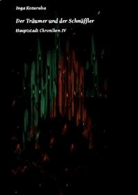 Der Träumer und der Schnüffler - Inga Kozuruba - E-Book