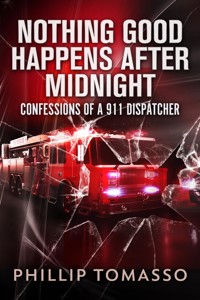 Nothing Good Happens After Midnight - Phillip Tomasso - E-Book
