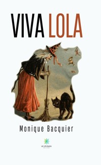 Viva Lola - Monique Bacquier - E-Book