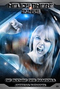 Heliosphere 2265 - Band 15: Die Büchse der Pandora (Science Fiction) - Andreas Suchanek - E-Book