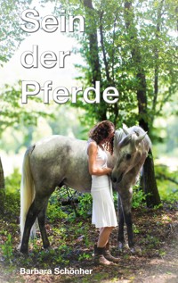 Sein der Pferde - Barbara Schönher - E-Book
