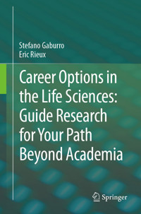 Career Options in the Life Sciences: Guide Research for Your Path Beyond Academia - Stefano Gaburro - E-Book