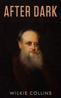 After Dark - Wilkie Collins - E-Book