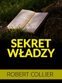 Sekret Władzy (Tłumaczenie) - Robert Collier - E-Book