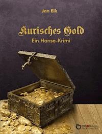 Kurisches Gold - Jan Eik - E-Book