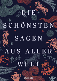 Die schönsten Sagen aus aller Welt -  - E-Book