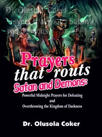 Prayers that routs  Satan and Demons - Dr. Olusola Coker - E-Book