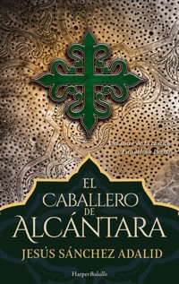 El caballero de Alcántara - Jesús Sánchez Adalid - E-Book