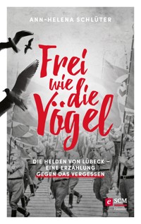 Frei wie die Vögel - Ann-Helena Schlüter - E-Book