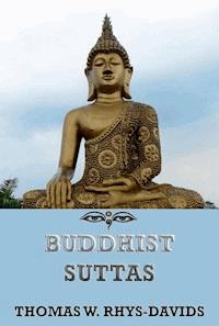 Buddhist Suttas - Thomas William Rhys Davids - E-Book