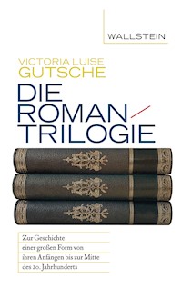 Die Romantrilogie - Victoria Luise Gutsche - E-Book