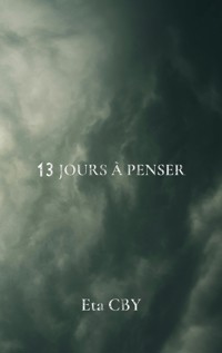 13 jours à penser - Eta CBY - E-Book