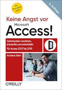 Keine Angst vor Microsoft Access! - Andreas Stern - E-Book