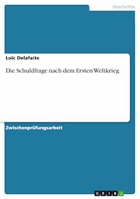 Die Schuldfrage nach dem Ersten Weltkrieg - Loïc Delafaite - E-Book