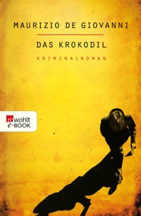 Das Krokodil: Lojacono ermittelt in Neapel - Maurizio de Giovanni - E-Book