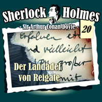 Sherlock Holmes, Die Originale, Fall 20: Der Landadel von Reigate - Arthur Conan Doyle - Hörbuch