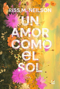 Un amor como el sol - Riss M. Neilson - E-Book