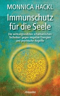 Immunschutz für die Seele - Monnica Hackl - E-Book