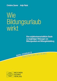 Wie Bildungsurlaub wirkt - Christine Zeuner - E-Book