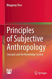 Principles of Subjective Anthropology - Binggong Chen - E-Book