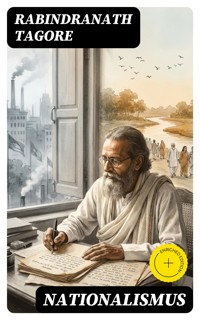 Nationalismus - Rabindranath Tagore - E-Book