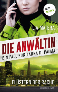 Die Anwältin - Flüstern der Rache: Ein Fall für Laura Di Palma 3 - Lia Matera - E-Book