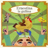Ernestina la gallina - Yolanda Reyes - E-Book