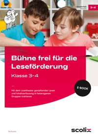 Bühne frei für die Leseförderung - Klasse 3/4 - Pia Kucera - E-Book