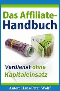 Das Affiliate-Handbuch - Hans-Peter Wolff - E-Book