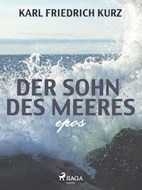 Der Sohn des Meeres - Karl Friedrich Kurz - E-Book