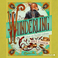 Der Wunderling - Mira Bartók - Hörbuch