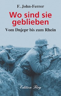 Wo sind sie geblieben - F. John-Ferrer - E-Book