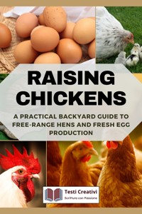 Raising Chickens - Testi Creativi - E-Book