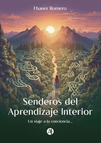 Senderos del Aprendizaje Interior - Fhaner Romero - E-Book