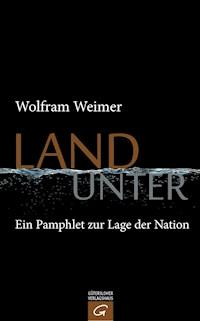 Land unter - Wolfram Weimer - E-Book