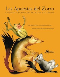 Las apuestas del zorro - Ana María Pavez - E-Book