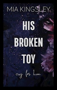 His Broken Toy – Cry For Him - Mia Kingsley - E-Book