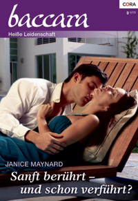 Sanft berührt - und schon verführt? - Janice Maynard - E-Book