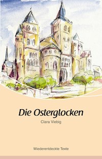 Die Osterglocken - Clara Viebig - E-Book